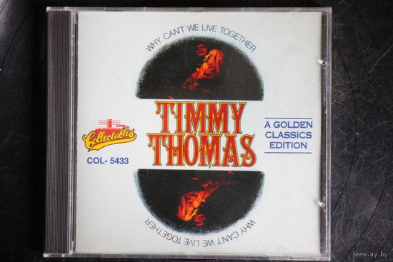 Timmy Thomas – Why Can't We Live Together (1993, CD)