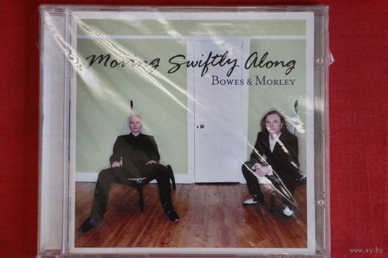Daniel Bowes, Luke Morley - Moving Swiftly Along (2005, CD)