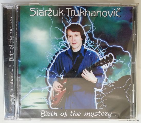 CD Сяржук Трухановіч – Нараджэннне таямніцы = Birth of the Mystery (2003) Blues Rock
