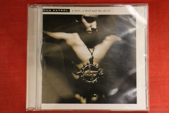 Don Patrol - A Wire, A Deal And The Devil (1992, CD)