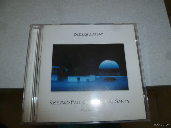 BLEZQI ZATSAZ  -RISE AND FALL OF PASSIONAL SANITY -1999 -
