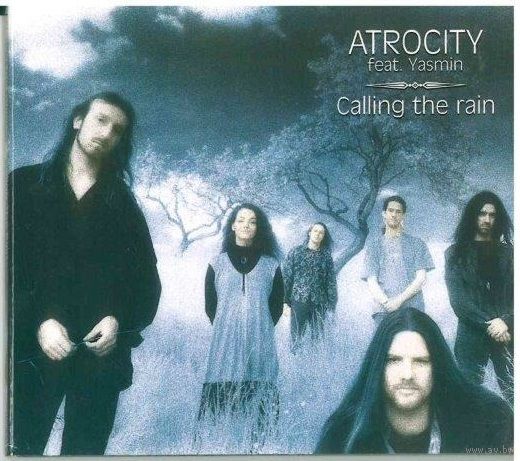 CD Atrocity Feat. Yasmin - Calling The Rain (2008) Folk Rock, Electro, Heavy Metal