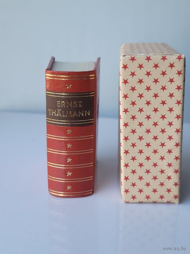 Эрнст Тельман ( Ernst Thalmann).  Миниатюрная книга ГДР (на немецком языке)