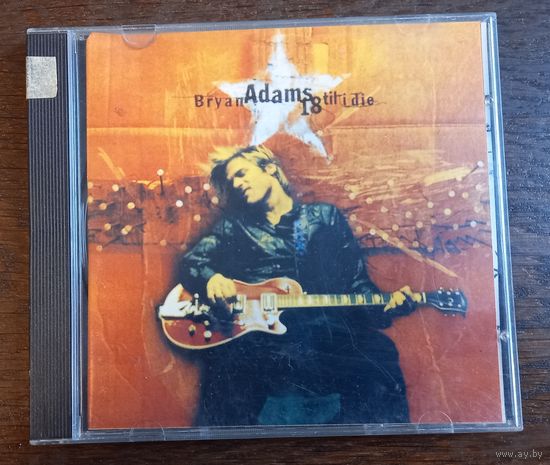 Bryan Adams – 18 Til I Die