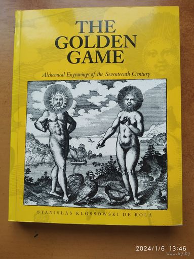 THE GOLDEN GAME / STANISLAS KLOSSOWSKI DE ROLA.(а)
