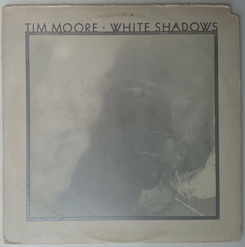 LP Tim Moore – White Shadows (1977) Soft Rock, Pop Rock