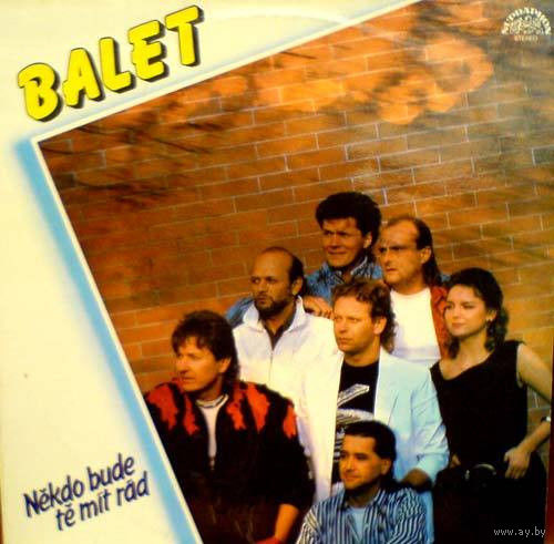 Balet - Nekdo Bude Te Mit Rad