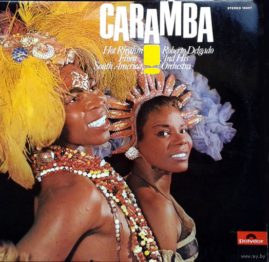 Roberto Delgado And His Orchestra Caramba! Hot Rhythm From South America