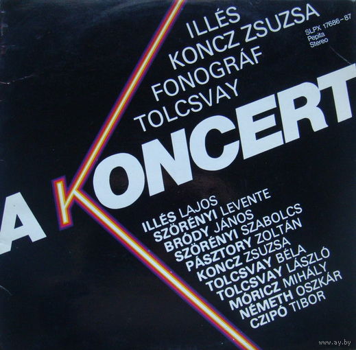 Illes, Koncz Zsuzsa, Fonograf, Tolcsvay - A Koncert- 2LP - 1981