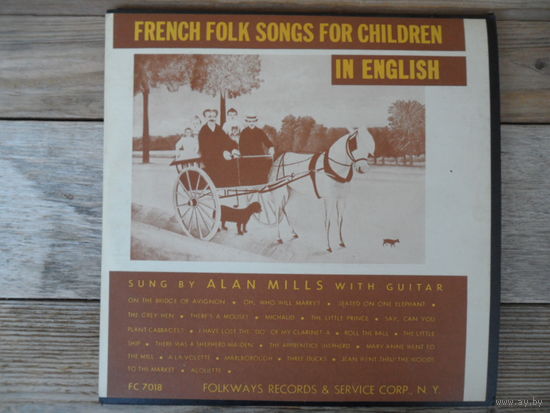 Пластинка 10" - Alan Mills - French folk songs for children (in English) - Folkways Records, USA