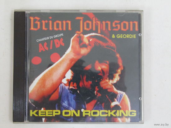 Диск.  СD-диск. Brian Johnson & Geordie "Keep on rocking".  Брайан Джонсон & Джорди – Продолжайте качаться     5