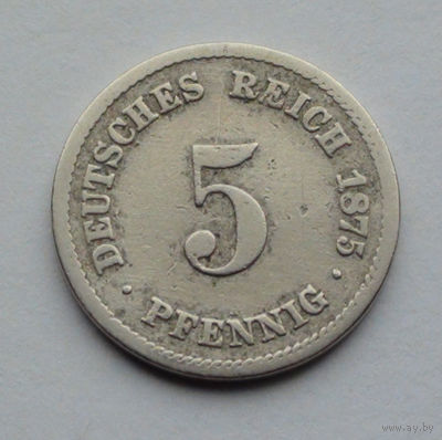 Германия - Германская империя 5 пфеннигов. 1875. А