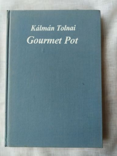 Gourmet Pot by Kalman Tolnai ( на английском языке)