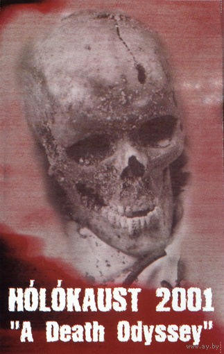 Holokaust 2001 "A Death Odyssey" кассета
