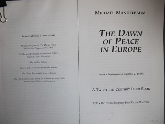 Michael Mandelbaum. The Dawn of Peace in Europe
