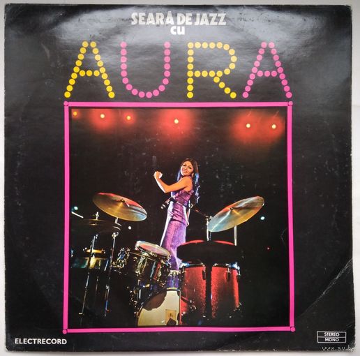 LP Aura Urziceanu – Seara De Jazz Cu Aura (1974) Big Band, Vocal, Jazz-Funk, Gypsy Jazz