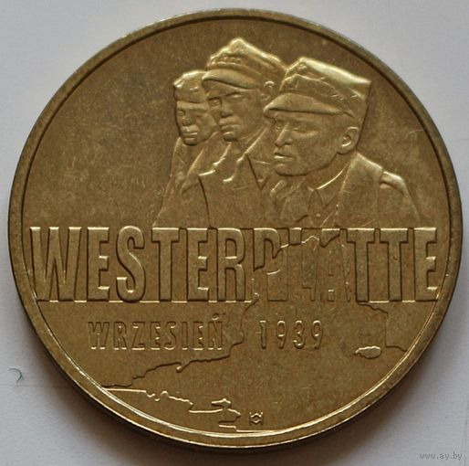 Польша 2 злотых 2009 год "Оборона Вестерплатте в сентябре 1939"