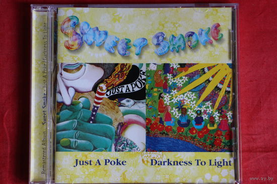Sweet Smoke - Just A Poke / Darkness To Light (2000, CD)