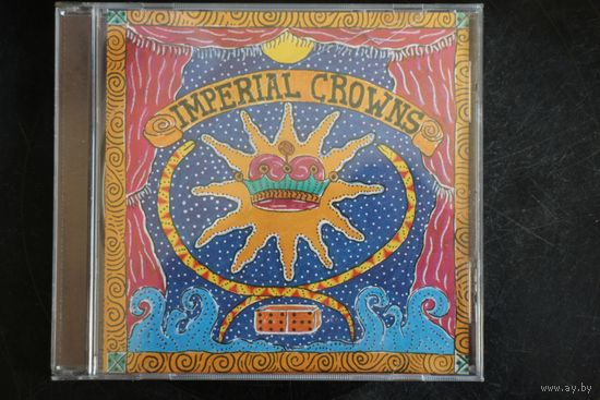 Imperial Crowns - Imperial Crowns (2000, CD)