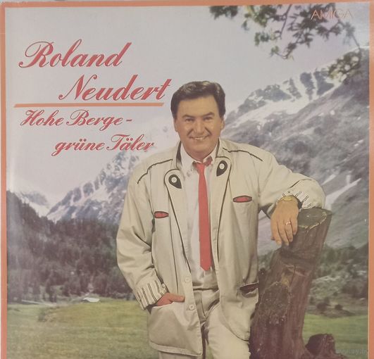 Roland Neudert – Hohe Berge - Grune Taler