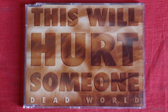 Dead World - This Will Hurt Someone (1994, CD)