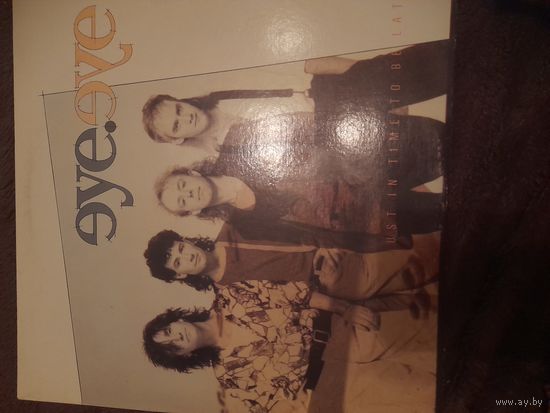 EYE EYE " JUST IN TIME TO BE LATE" 1986 LP CANADA DUKE STREET RECORDS DSR31025 - NM/NM