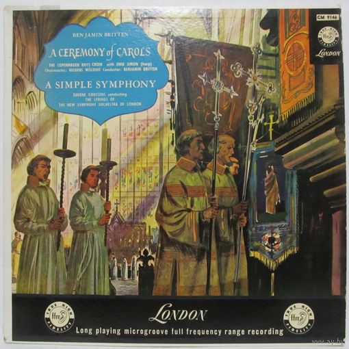 The Copenhagen Boys Choir / The Strings OfThe New Symphony Orchestra Of London - Benjamin Britten: A Ceremony Of Carols / A Simple Symphony, Opus 4