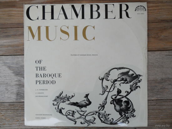 Baroque music Prague - Chamber music of the Baroque period (Иоганн Иоахим Квантц, Карел Стамиц, Ян Крумловски, Дж. Буонончини, И. Г. Шмельцер) - Supraphon, Чехословакия - 1967 г.