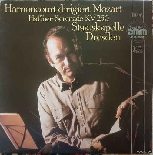 Wolfgang Amadeus Mozart - Staatskapelle Dresden Dirigent: Nikolaus Harnoncourt – Harnoncourt Dirigiert Mozart: Haffner Serenade KV 250