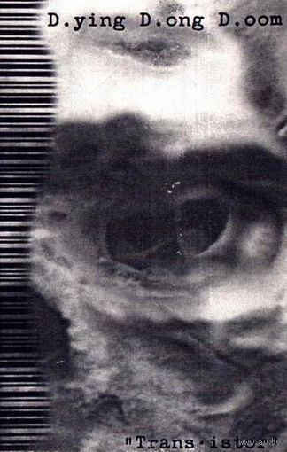 D.ying D.ong D.oom "Trans.istor" кассета