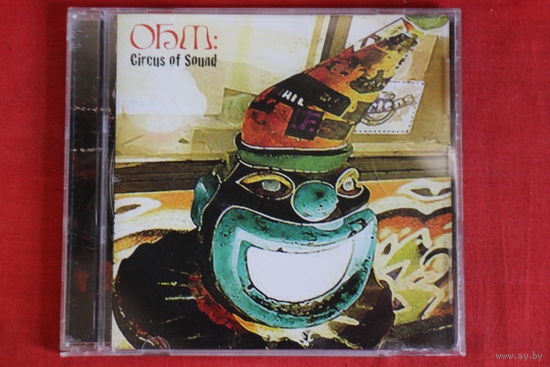 OHM: - Circus Of Sound (2008, CD)