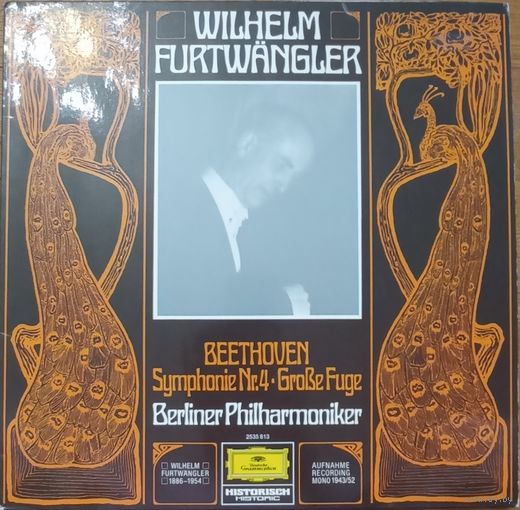 Beethoven - Wilhelm Furtwangler, Berliner Philharmoniker – Symphonie Nr. 4 - Grosse Fuge