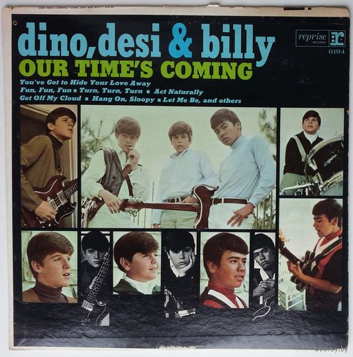 LP Dino, Desi & Billy – Our Time's Coming (янв. 1966 г.) Psychedelic Rock, Pop Rock