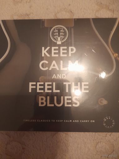 Various artists   " KEEP CALM AND FEEL THE BLUES""  2013 2CD MEXICO MUSIC BROKERS  MBB7134 SEALED
