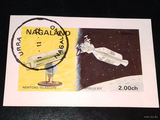 Нагаленд (Индия) 1972 Космос Телескоп Ньютонa Аполло-16  Блок б/з