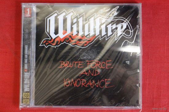 Wildfire - Brute Force And Ignorance (2002, CD)