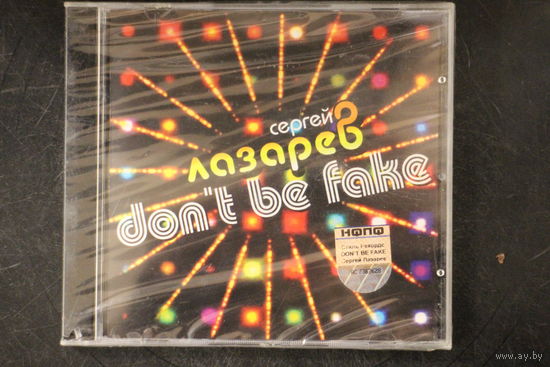 Сергей Лазарев – Don't Be Fake (2006, CD)