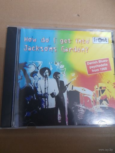 JACKSONS GARDEN  " HOW DO I GET INTO JACKSONS GARDEN?" CD