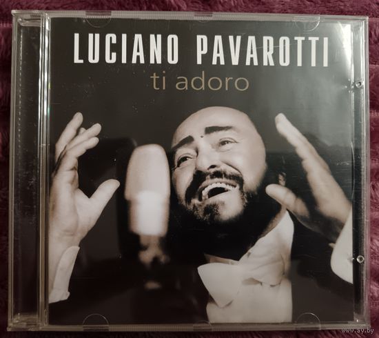 Luciano Pavarotti - ti adoro, CD