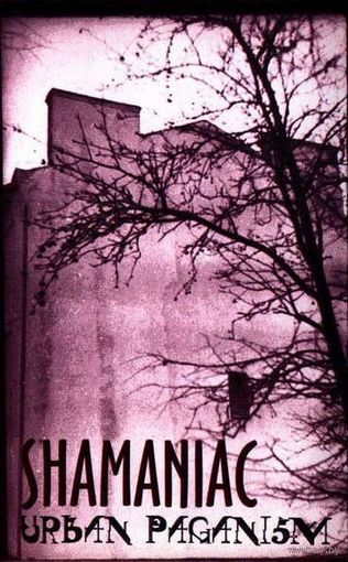 Shamaniac "Urban Paganism" кассета