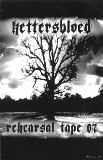 Kettersbloed "Rehearsal Tape 07" кассета