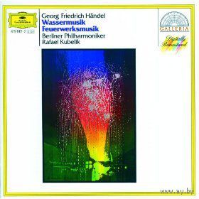 Handel. Water Music, Music for the Royal Fireworks - Kubelik (Audio CD)