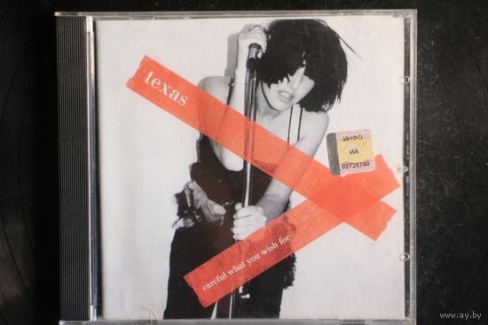 Texas – Careful What You Wish For (2003, CD)