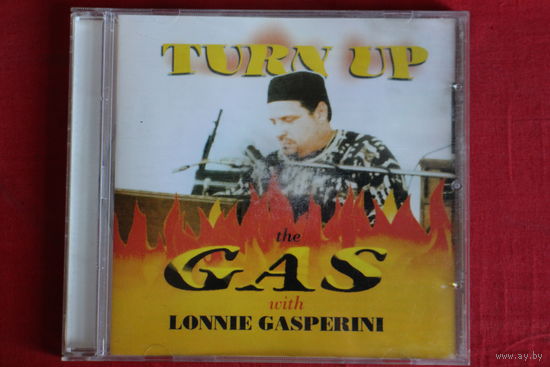 Lonnie Gasperini - Turn Up The Gas (1999, CD)