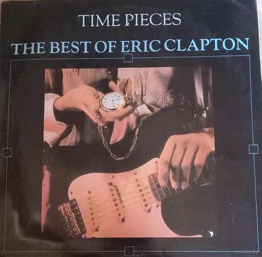 Eric Clapton – Time Pieces - The Best Of Eric Clapton